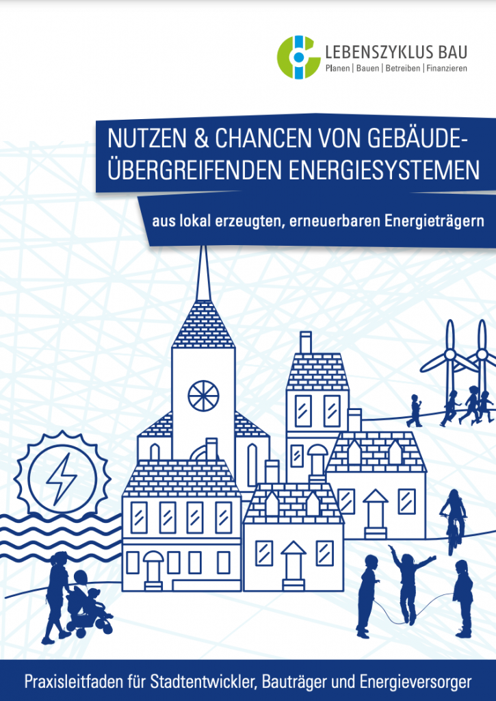 Nutzen & Chancen von gebäudeübergreifenden Energiesystemen aus lokal erzeugten, erneuerbaren Energieträgern (2018)